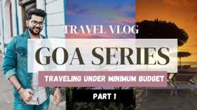 GOA TRIP IN MINIMUM BUDGET | TRAVEL VLOG | PART 1 | YASH PARAB VLOGS