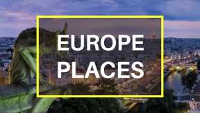 17 Best Places to Visit in Europe - Travel Video Collage
