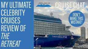 *Don't* Make This Mistake! | Is Celebrity Cruises The Retreat Worth the Cost? | Celebrity Eclipse