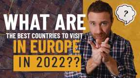 5 Best Countries to Visit in Europe 2022 | Plus A BONUS Country!