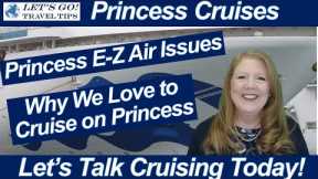 CRUISE NEWS! PRINCESS EZ-AIR ISSUES WHY WE LOVE PRINCESS CRUISES REFER A FRIEND PROGRAM CONTINUES