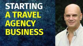 How to Start a Travel Agency Business | Including Free Travel Agency Business Plan Template