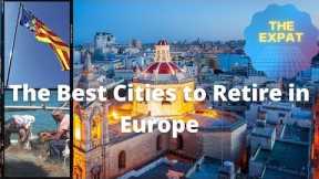 The Best Cities to Retire in Europe