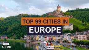 Top 99 Cities to Visit in Europe