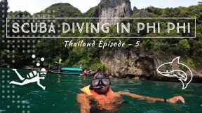 I went to Phi Phi Islands for Scuba Diving and this is what happened !! | Thailand | Episode - 5