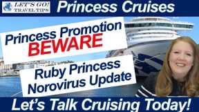 CRUISE NEWS! PRINCESS PROMOTIONS BEWARE THIRD PARTY RUBY PRINCESS ONBOARD NOROVIRUS UPDATE