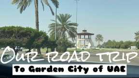 DUBAI-AL AIN ROADTRIP || SightSeeing||trips || Trips || TravelVlog  || @egypinosarahimavlog