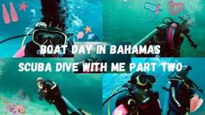 B0AT DAY IN BAHAMAS | SCUBA DIVE WITH ME PART TWO