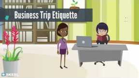 Business English Conversation Lesson 4:  Business Trip Etiquette