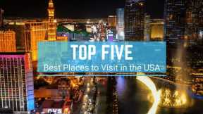 Top Five Best Places To Visit In The USA | Places to Visit in the USA |Top 5 USA Tourist Attractions