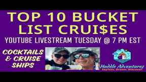 Top 10 Bucket List Cruises