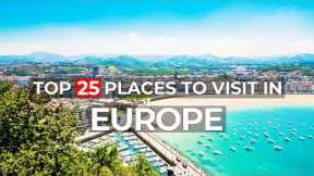 25 Best Places to Visit in EUROPE - Travel video