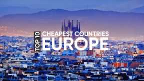 Top 10 Cheapest Countries To Visit in Europe in 2023 | Budget Travel Guide