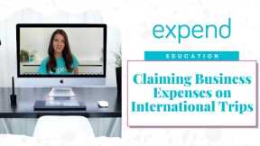 Claiming Business Travel Expenses on International Trips: What You Need to Know
