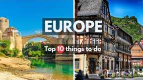 Top 10 Places to Visit in Europe: Your Ultimate Travel Guide