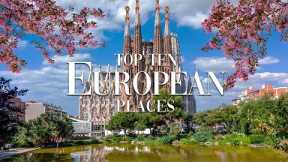Top 10 Places to Visit in Europe | Must-See European Destinations