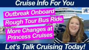 CRUISE NEWS! MORE CHANGES AT PRINCESS NCL ENTERTAINMENT CHANGES OUTBREAK ON CRUISE SHIP ALASKA ROADS