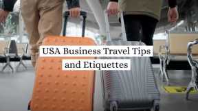 USA Business Travel Tips and Etiquettes