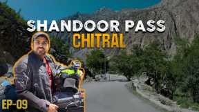 START OF SHANDUR PASS WITH EXTREME CHITRALI HOSPITALITY ON THE WAY | EP-09 | CHITRAL SERIES