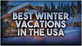 best winter vacations in the usa