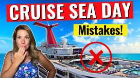 15 Cruise Sea Day Mistakes Cruisers (Almost) Always Regret