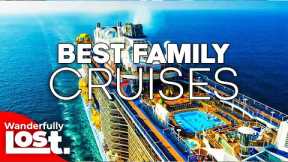 10 Best Family Kid Friendly Cruises 2023 | Family Vacation Ideas
