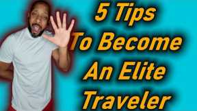 5 Tips To Help You Become An Elite Traveler For Beginners | Vlog
