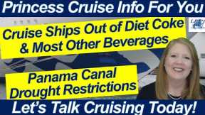 CRUISE NEWS! OUT OF DIET COKE STORMS IMPACT TRAVEL BUCKET LIST CRUISES PANAMA CANAL RESTRICTIONS