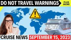 ⚠️HIGH THREAT Locations to Avoid & Cruise News Update