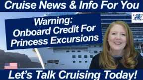 CRUISE NEWS! USING ONBOARD CREDIT FOR PRINCESS EXCURSIONS NEED A WHEELCHAIR? REMEMBERING SEP 11