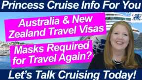 CRUISE NEWS! VISA FOR TRAVEL TO AUSTRALIA NEW ZEALAND MASKS REQUIRED FOR TRAVEL? ONBOARD UPDATES