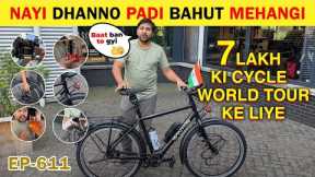 Nayi Dhanno Padi Bahut Mehangi | Cycle Travel Vlog| World Tour By Bicycle | Best Bicycle For Touring