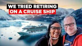 We Tried Retiring On A Cruise Ship