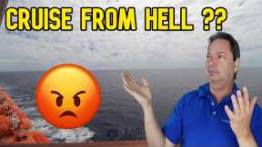 CRUISE NEWS - PASSENGERS CALLING IT THE CRUISE FROM HELL