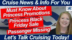 CRUISE NEWS! PRINCESS PROMOTIONS | PASSENGER MISSING | BLACK FRIDAY SALE | PORT STRIKE AFFECT CRUISE