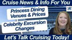 CRUISE NEWS! PRINCESS DINING VENUES & PRICES | CELEBRITY EXCURSION CHANGES | HAL PROMO ANNOUNCEMENT