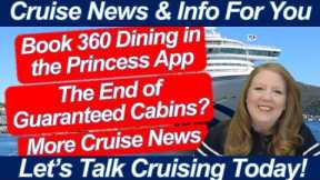 CRUISE NEWS! UPDATED PRINCESS APP TO BOOK 360 DINING | THE END OF GUARANTEED CABINS? ONBOARD UPDATES