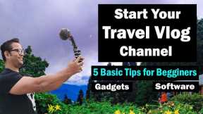 How to Become a Travel Vlogger | 5 Tips for Beginners | Travel Video Kaise Banaye (Hindi)