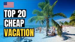 Top 20 Cheap Places to Visit in the USA 2023 | Best Vacation Spots