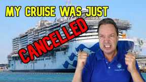 MY CRUISE WAS JUST CANCELLED - CRUISE NEWS