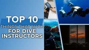 Top 10 Things that Suck About Being a Dive Instructor #scuba #top10