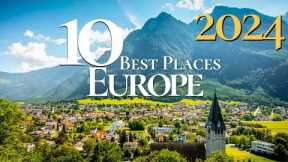 10 Best Places to Visit in Europe 2024  | Travel Guide 2024
