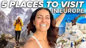 Top 5 Places to Visit in Europe | European Summer 2023!!