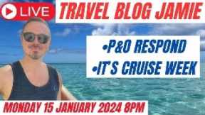 Monday Night Live with Travel Blog Jamie - 15 January 2024 - Cruise Week & Response from P&O