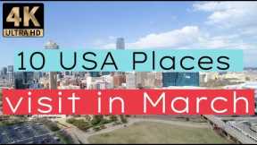 Springtime USA: 10 Amazing Places to Explore in March: 4K Travel Video