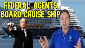 CRUISE NEWS  - FEDERAL AGENTS BOARD CRUISE SHIP