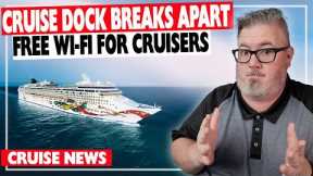 Cruise Dock Breaks Apart, Future Cruises May Be Impacted