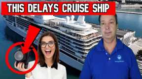 I'VE NEVER HEARD A CRUISE LINE DELAY RETURN FOR THIS REASON