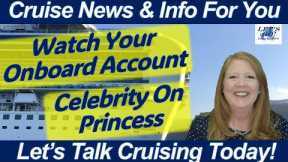 CRUISE NEWS! Celebrity Onboard Princess Cruise | Watch Your Onboard Account | Eclipse Cruise