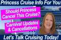 CRUISE NEWS! Should Princess Cancel
